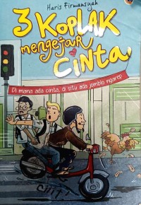 Image of 3 KOPLAK MENGEJAR CINTA