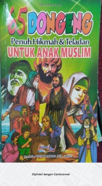 Image of 65 DONGENG PENUH HIKMAH & TELADAN UNTUK ANAK MUSLIM