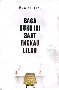 Image of Baca Buku ini Saat Engkau Lelah