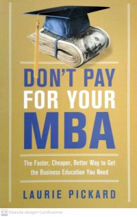 Image of DON'T PAY FOR YOUR MBA