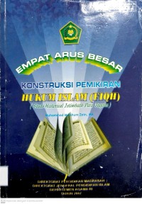 Image of Empat Arus Besar Konstruksi Pemikiran Hukum Islam (Fiqh)