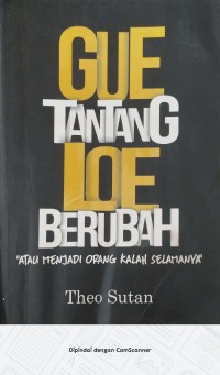 Image of GUE TANTANG LOE BERUBAH