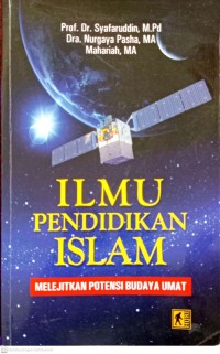 Image of Ilmu Pendidikan Islam : Melejitkan Potensi Budaya Umat