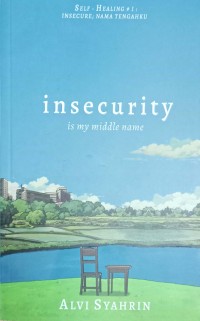 Image of Insecurity : is my middle name
