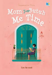 Image of Mom Juga Butuh Me Time