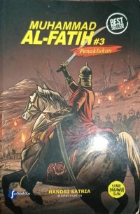 Image of MUHAMMAD AL-FATIH : PENAKLUKAN