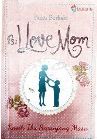 Image of Ps; I Love Mom