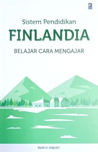 Image of Sistem Pendidikan Firlandia : Belajar Cara Mengajar