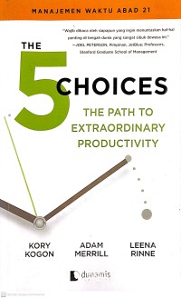 Image of The 5 Choices The Path to Extraordinary Productivity